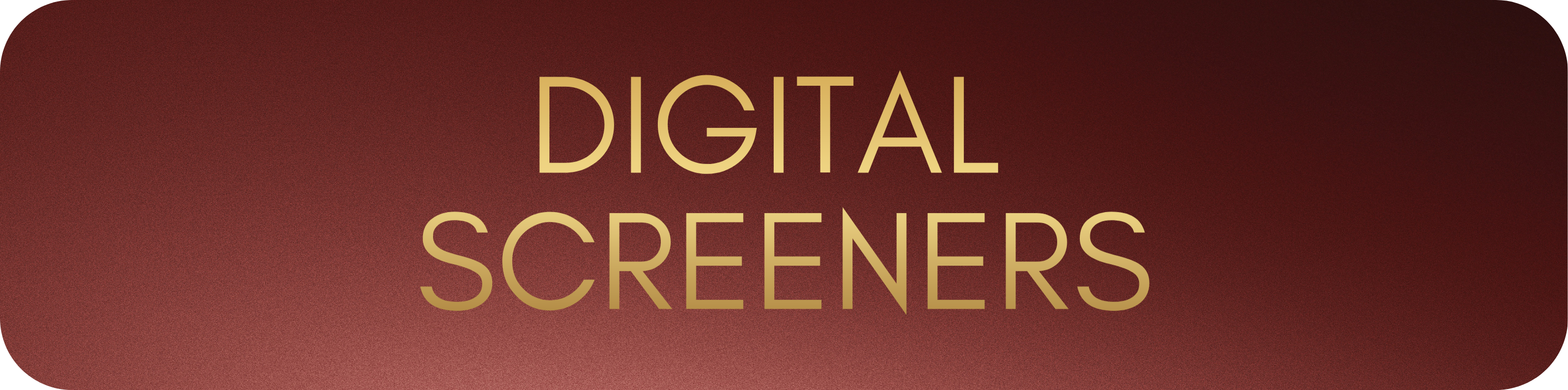 Digital Screeners Page